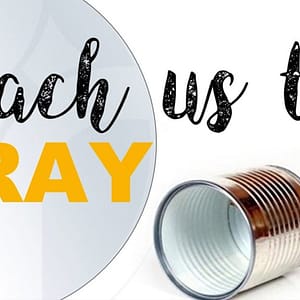 Teach us to Pray: Forgive and Deliver