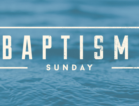 Baptism Sunday