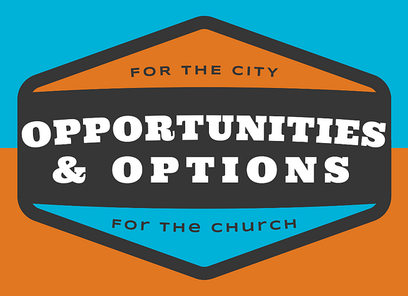 Opportunities & Options: Available