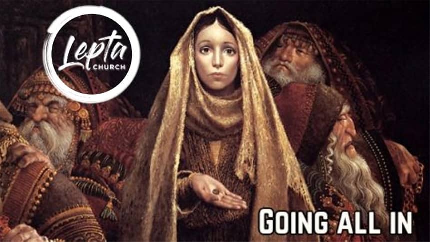 Lepta Church: Going All In